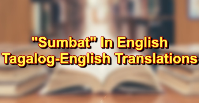 Sumbat In English: Tagalog To English Translations