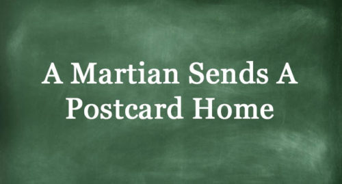 A MARTIAN SENDS A POSTCARD HOME