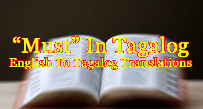 "Must" In Tagalog - English To Tagalog Translations