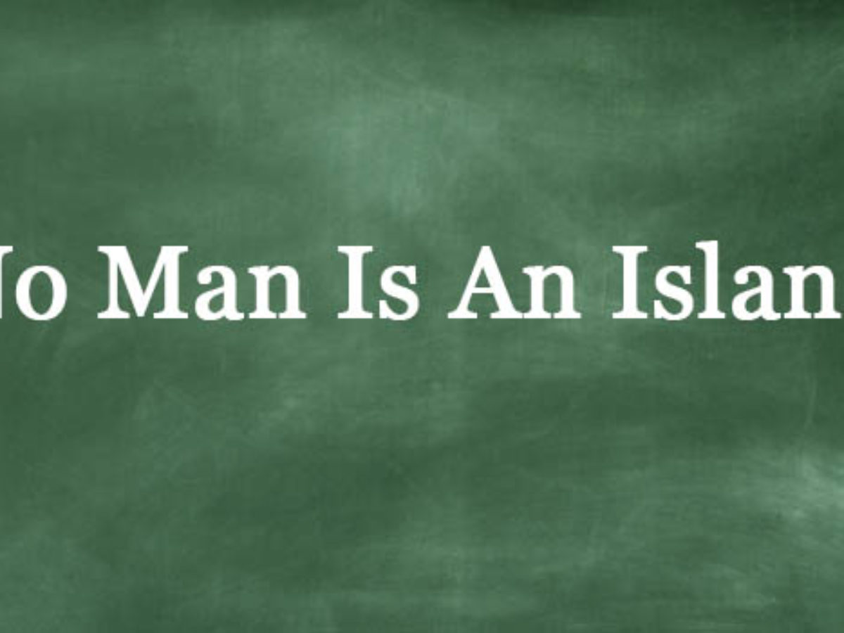 no-man-is-an-island-quote-meaning-no-man-is-an-island-poem-summary