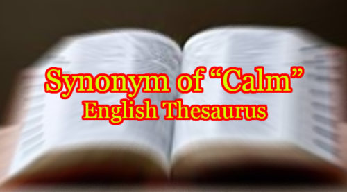 what-is-the-synonym-of-calm-english-thesaurus