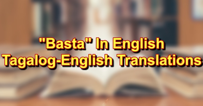 basta-in-english-tagalog-to-english-translation-of-basta