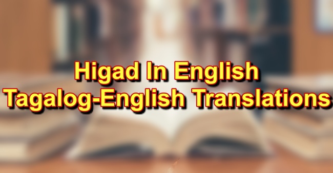 Higad In English: Tagalog To English Translation Of "Higad"