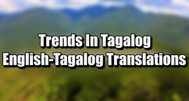 Trends In Tagalog - English To Tagalog Translations