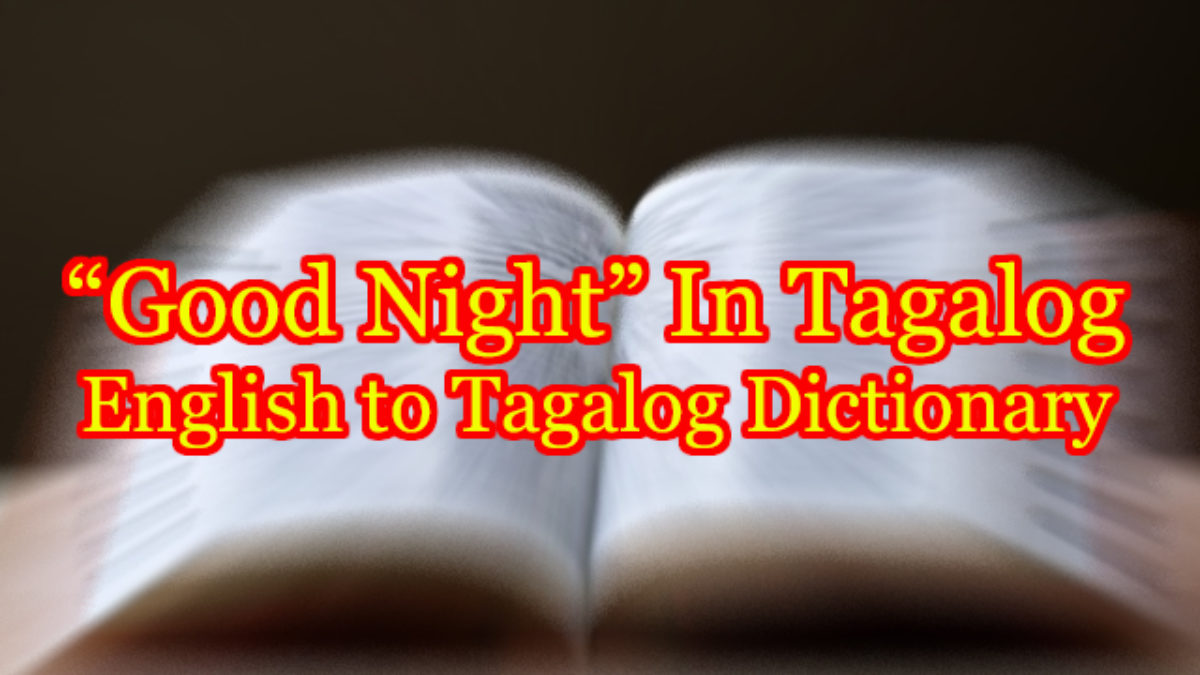 Good Night In Tagalog English To Tagalog Translations