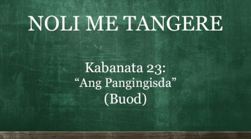 KABANATA 23 NOLI ME TANGERE