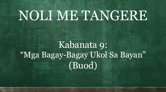 Kabanata Noli Me Tangere Mga Bagay Bagay Ukol Sa Bayan