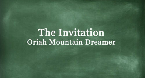 THE INVITATION BY ORIAH MOUNTAIN DREAMER