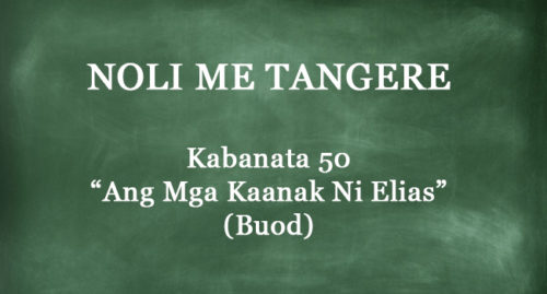 KABANATA 50 NOLI ME TANGERE