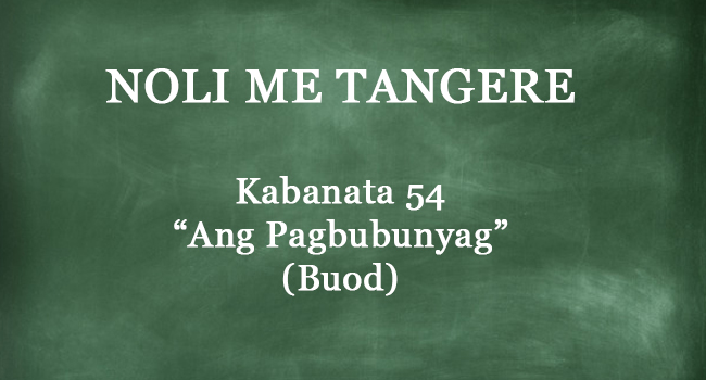 Kabanata 54 Noli Me Tangere - 