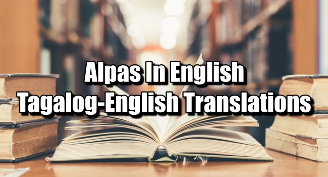 ALPAS In English - Tagalog To English Translations