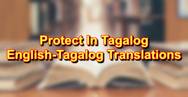 protect-in-tagalog-english-to-tagalog-translations