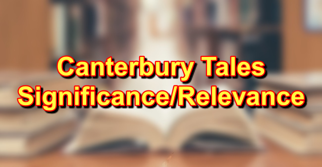Canterbury Tales Relevance & Contemporary Significance