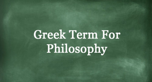 GREEK TERM FOR PHILOSOPHY