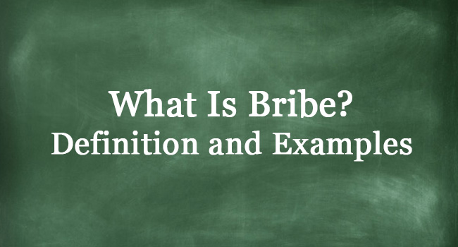 WHAT IS BRIBE