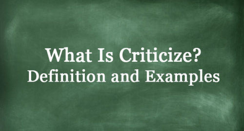 WHAT IS CRITICIZE