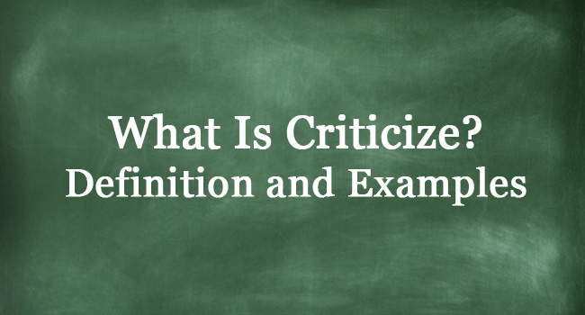 what-is-criticize-definition-and-usage-of-this-term