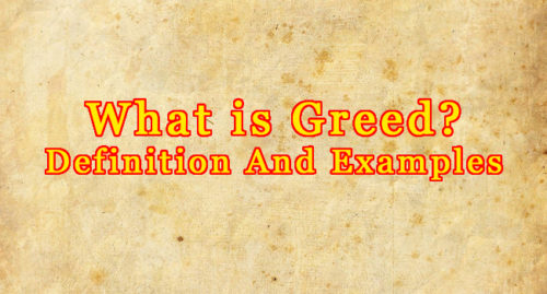 WHAT IS GREED