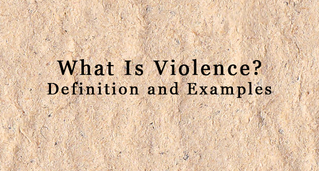 WHAT IS VIOLENCE