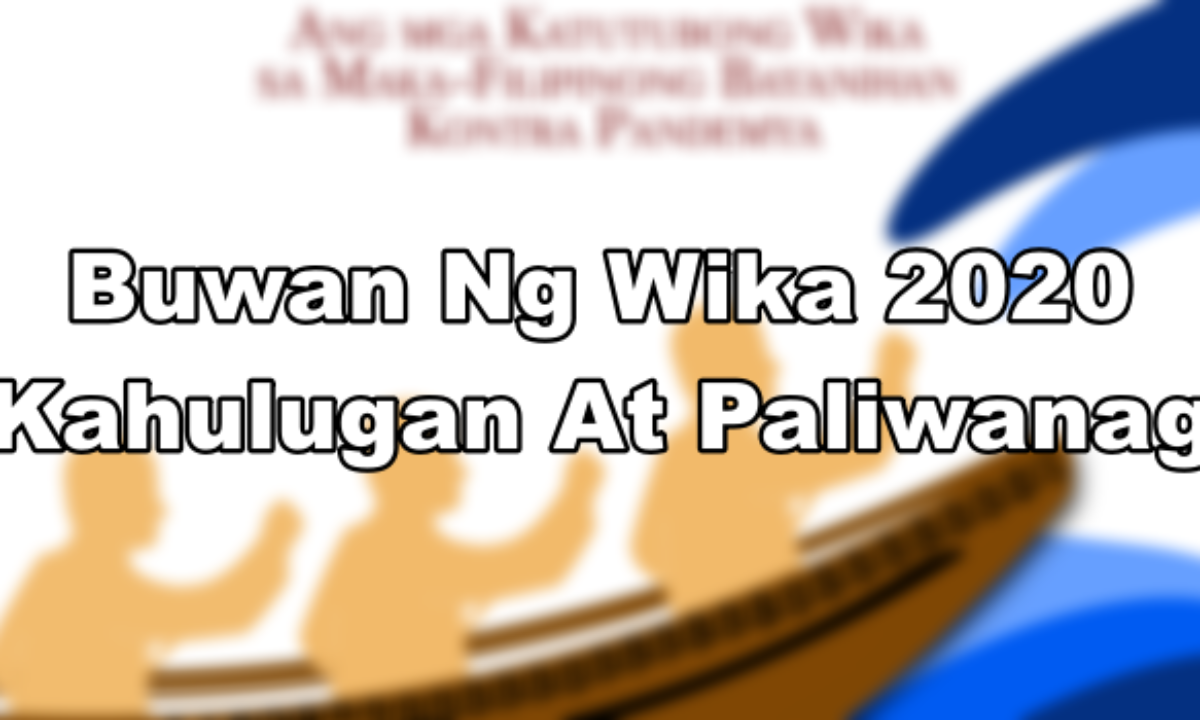 11++ Ano ang kahulugan ng tema ng buwan ng wika 2021 info