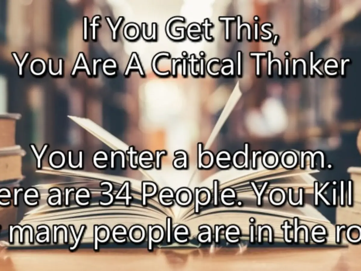 If You Get This You Are A Critical Thinker You Enter A Bedroom Answer