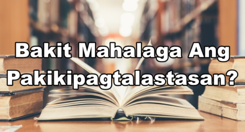 Bakit Mahalaga Ang Pakikipagtalastasan? – Mga Kahalagahan Ng Talastas