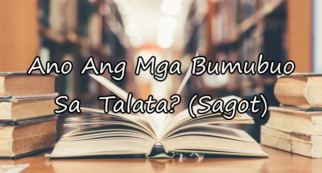 Mga Bumubuo Sa Talata – Kahulugan At Halimbawa