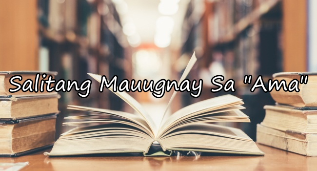 Salitang Mauugnay Sa Ama At Ang Paliwanag Nito