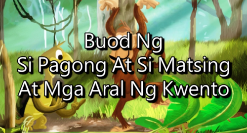 Matsing At Pagong Buod At Mga Aral Mula Sa Kwento