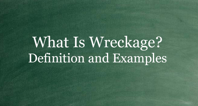 what-is-wreckage-definition-and-usage-of-this-term