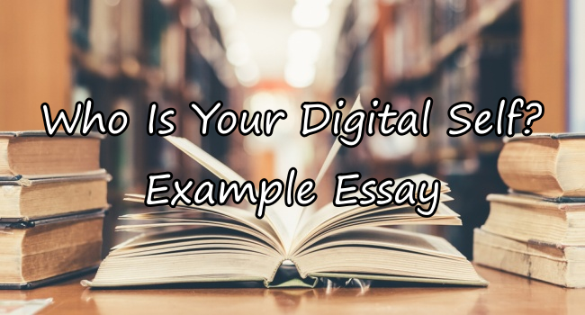 Who Is Your Digital Self? – Simple Essay Example