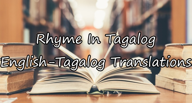 Rhyme In Tagalog – English To Tagalog Translations