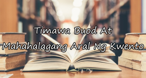 Timawa Buod At Mahahalagang Aral Na Makukuha