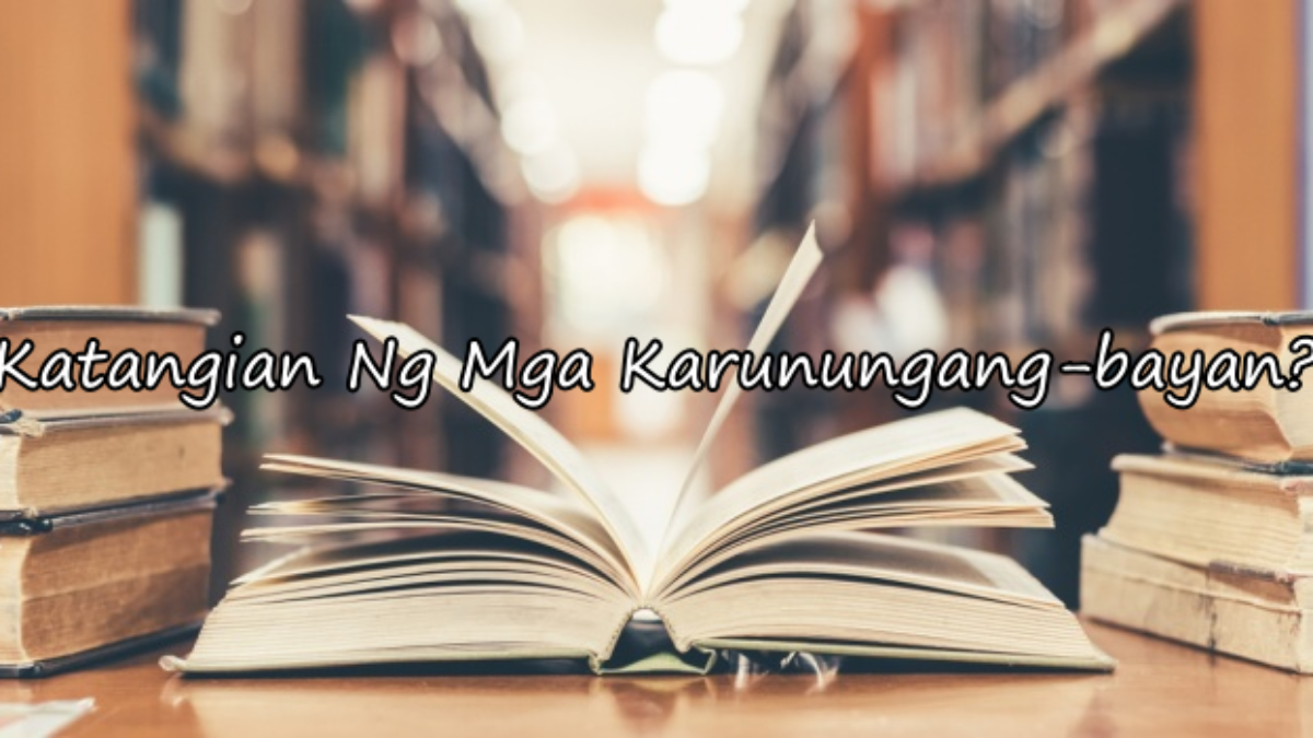 Katangian Ng Mga Karunungang Bayan Halimbawa At Kahulugan Nito