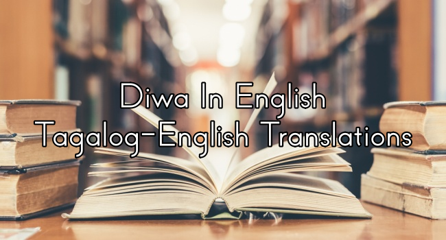 DIWA In English – Tagalog To English Translations