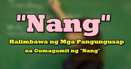 Nang Halimbawa ng mga Pangungusap