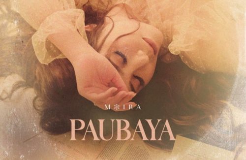 Paubaya Lyrics - Moira dela Torre
