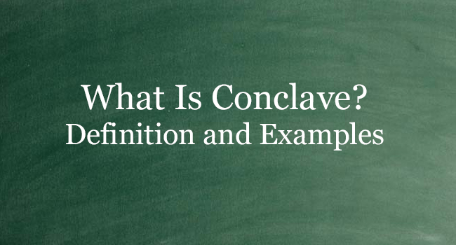 WHAT IS CONCLAVE