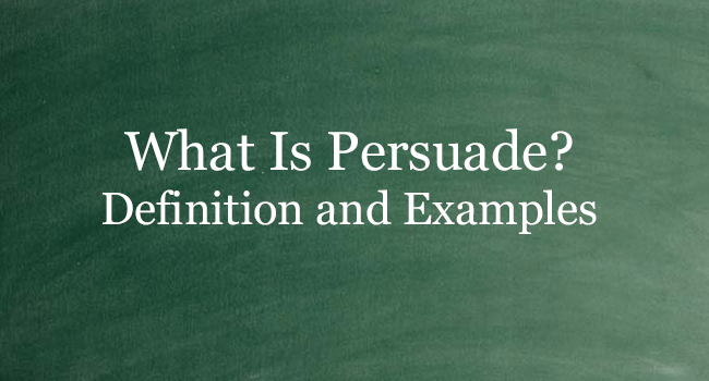 what-is-persuade-definition-and-usage-of-this-term