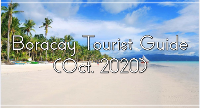 Boracay Tourist Update 2020 – Boracay Reopening Guide For Tourists