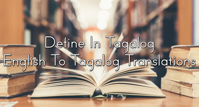 define-in-tagalog-english-to-tagalog-translations