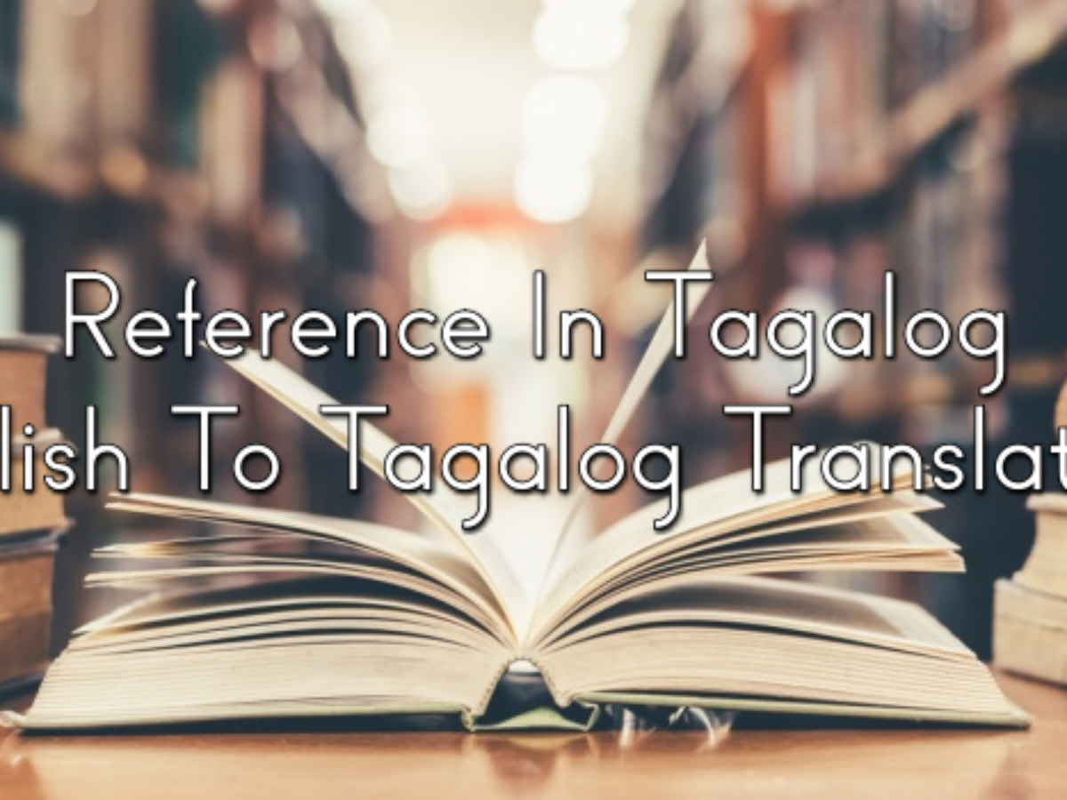 Reference In Tagalog English To Tagalog Translations