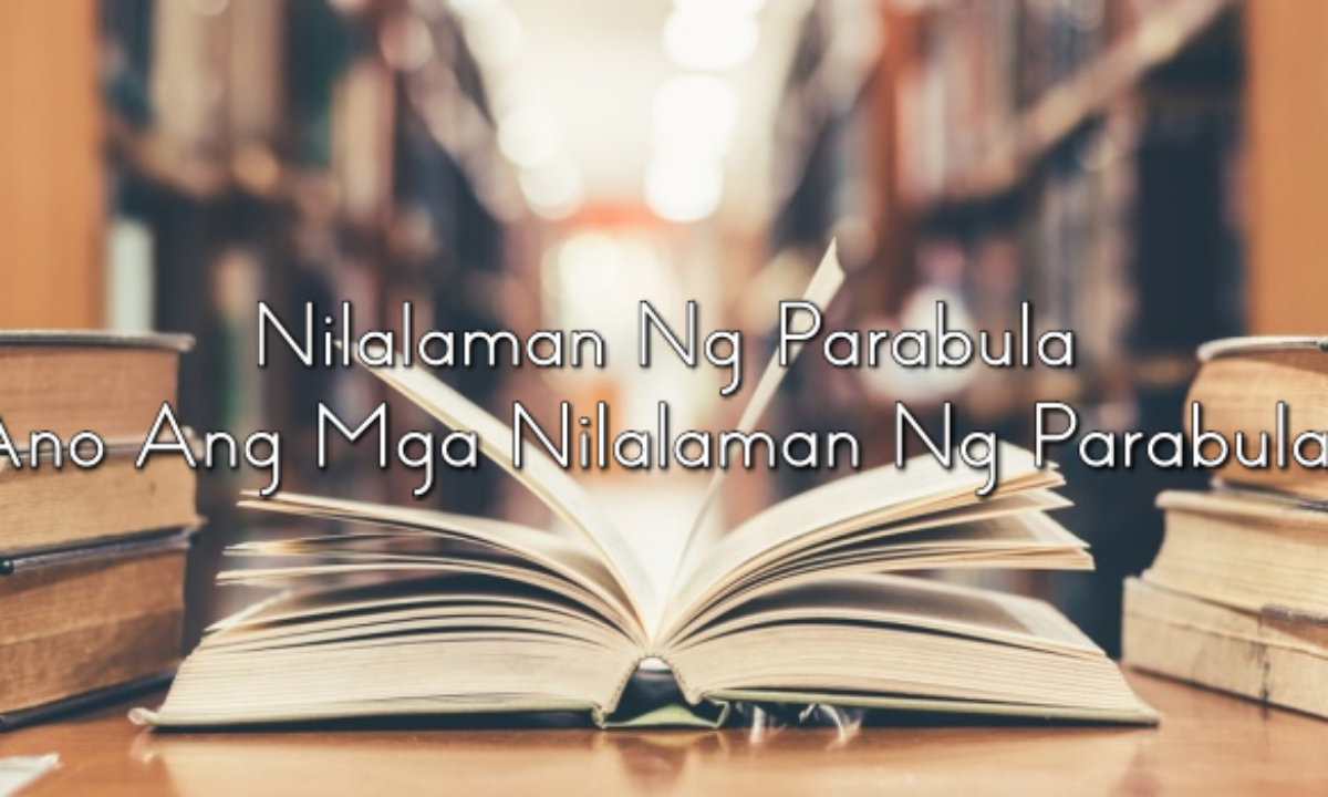 Nilalaman Ng Parabula Ano Ang Mga Nilalaman Ng Parabula