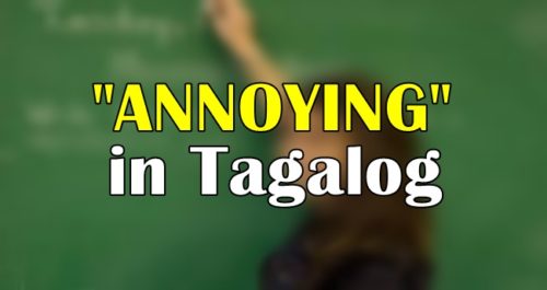 Annoying In Tagalog Translation