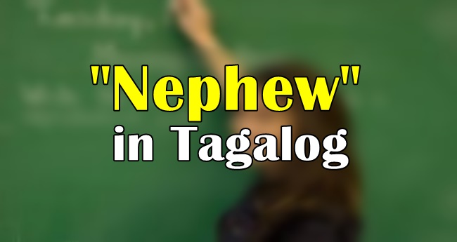 How To Say Nephew In Tagalog