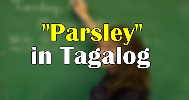 parsley-in-tagalog-translate-parsley-in-tagalog