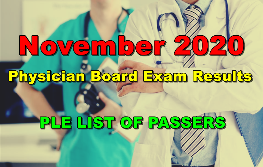 Physician Board Exam PLE Results November 2020 LIST OF PASSERS