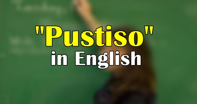 Pustiso in English Translate "Pustiso" In English