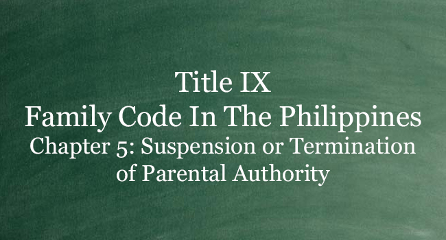 Title IX Chapter 5 | The Family Code Of The Philippines