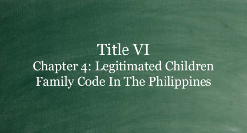 TITLE VI FAMILY CODE OF THE PHILIPPINES